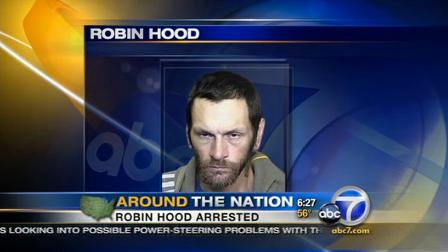 Authorities have arrested Robin Hood in Denver, Colo., but not by the Sheriff of Nottingham.
