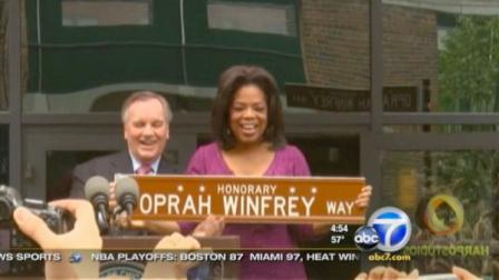 Oprah Winfrey got a street named after her called Oprah Winfrey Way just outside Harpo Studios in Chicago.