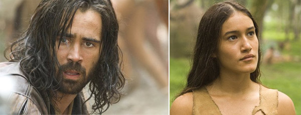 'The New World' (2005).  Set in the 17th century, 'The New World' is a story about explorer John Smith (Colin Farrell), Pocahontas (Q'orianka Kilcher) and the conflict between Native Americans and English settlers.