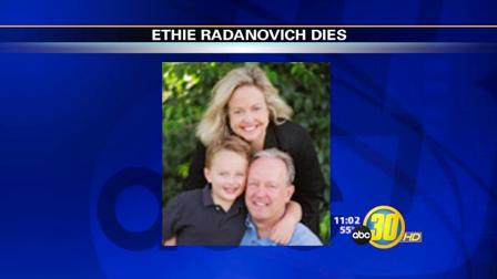 Ethie Radanovich, the wife of valley Congressman George Radanovich, died of cancer Thursday February 4th.