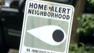 Home alert neighborhood watch sign in Oakland