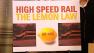 high-speed rail project called a lemon on a sign