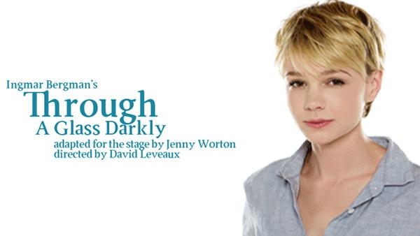 Carey Mulligan appears in a promotional photo for the 2011 play Through a Glass Darkly. - Provided courtesy of Atlantic Theater Company Carey Mulligan appears in a promotional photo for the 2011 play Through a Glass Darkly. - Provided courtesy of Atlantic Theater Company
