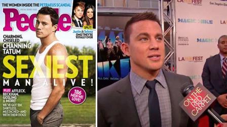 Channing Tatum appears on the cover of People magazine in November 2012, is dubbed the Sexiest Man Alive of 2012. / Channing Tatum talks to OnTheRedCarpet.com at the Hollywood premiere of Magic Mike on June 24, 2012.