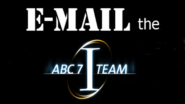 EMAIL the ABC7 I-Team