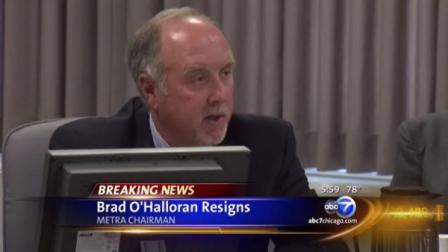 The chairman of the Metra Board, Brad OHalloran, resigned Thursday.