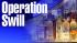 Operation Swill Operation Swill