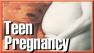 Teen Pregnancy