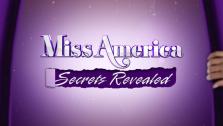 Miss America: Secrets Revealed Saturday Marathon Miss America: Secrets Revealed Saturday Marathon
